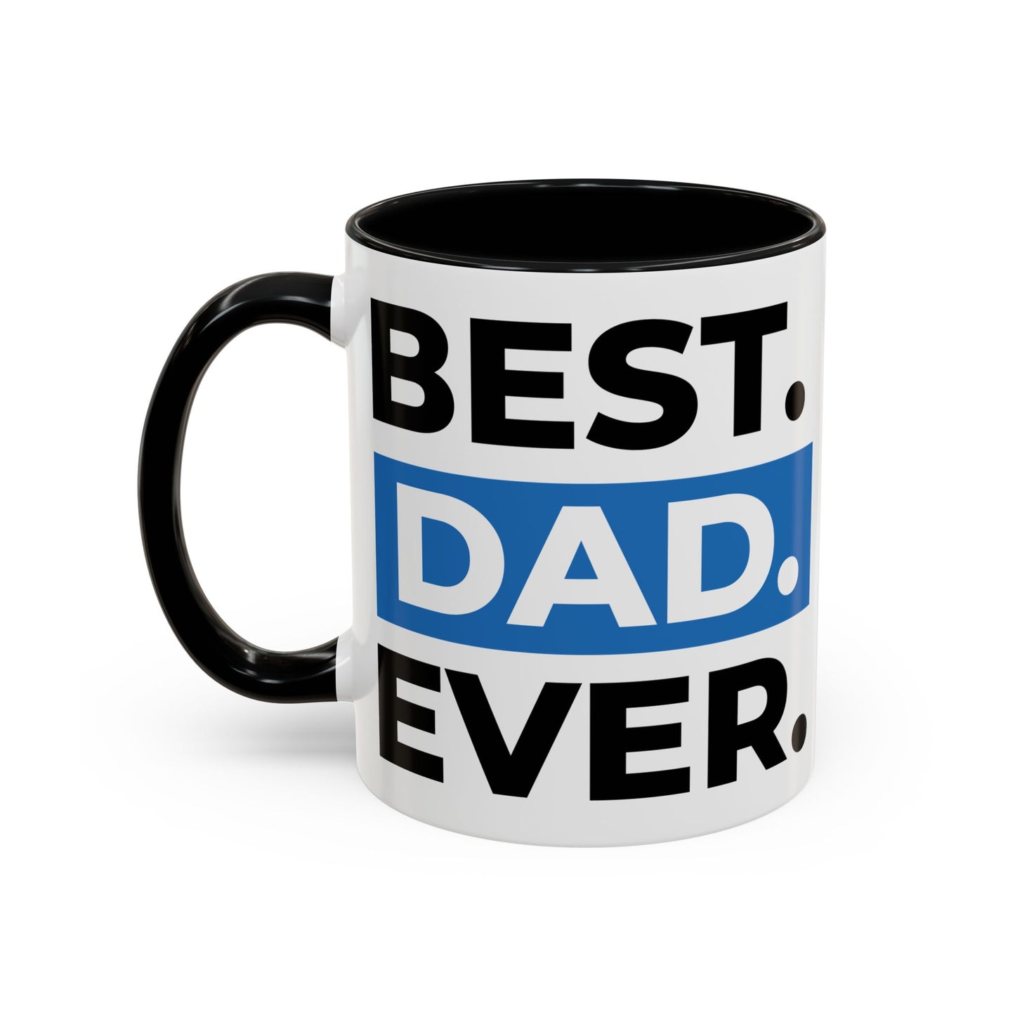 Best Dad Ever Coffee Mug