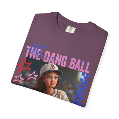 HIT THE DANG BALL T-shirt