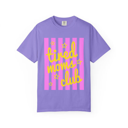 Tired moms club T-shirt