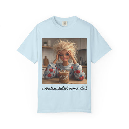 Over stimulated moms club T-shirt