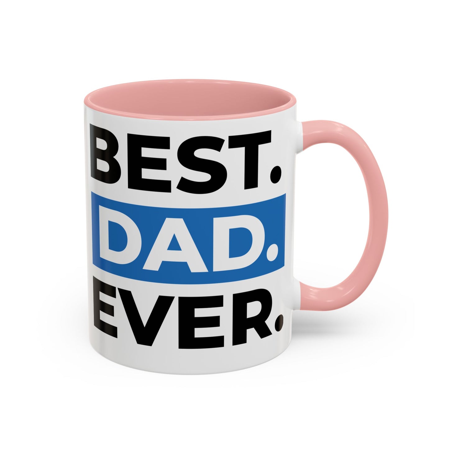 Best Dad Ever Coffee Mug