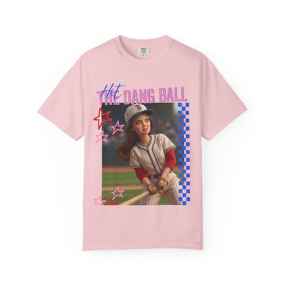 HIT THE DANG BALL T-shirt