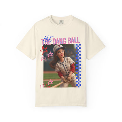 HIT THE DANG BALL T-shirt