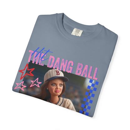 HIT THE DANG BALL T-shirt