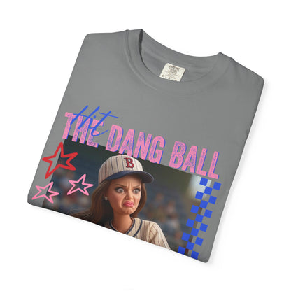 HIT THE DANG BALL T-shirt