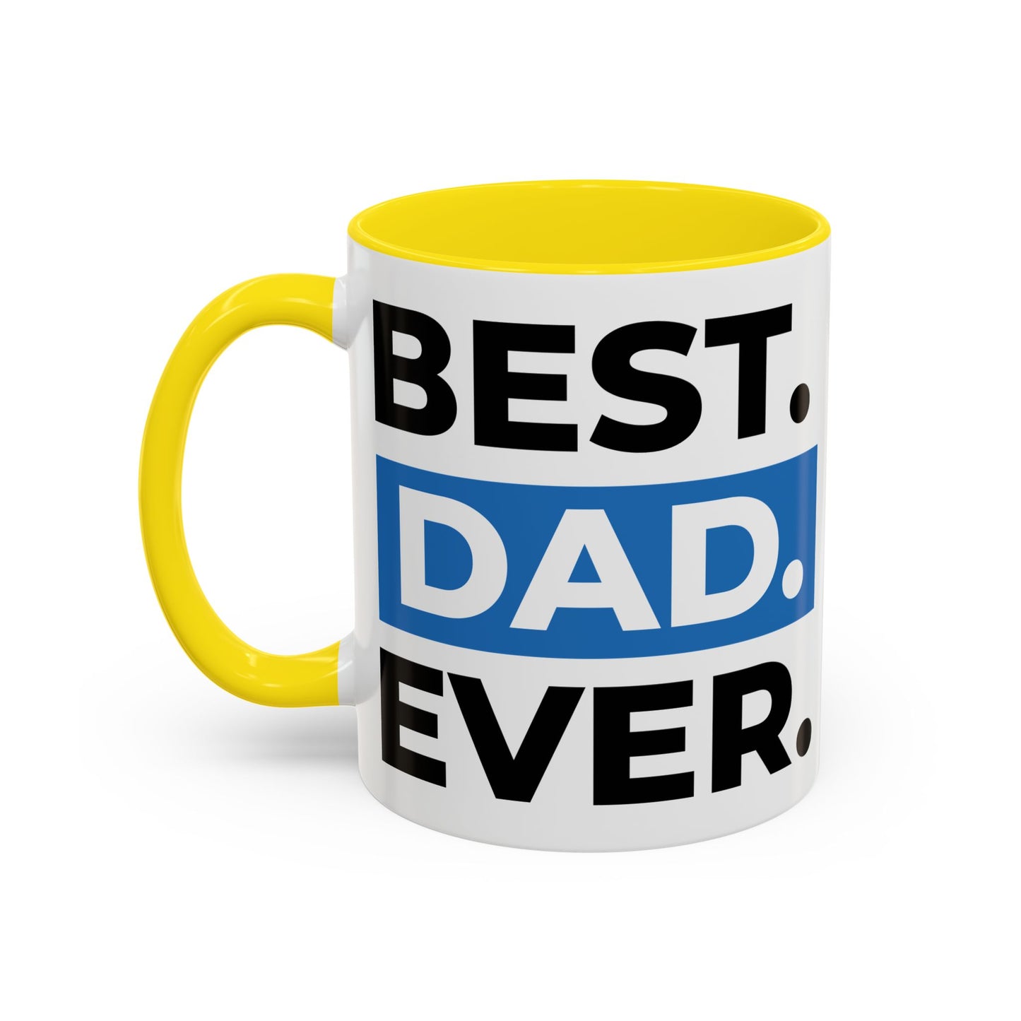 Best Dad Ever Coffee Mug