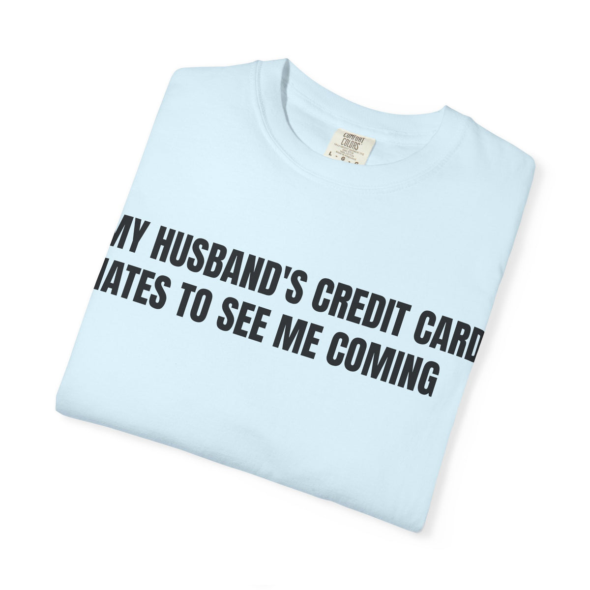 Husbands credit card tee