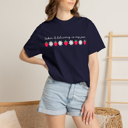 Labor & Delivery is my Jam Tee