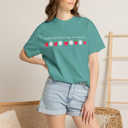 Labor & Delivery is my Jam Tee