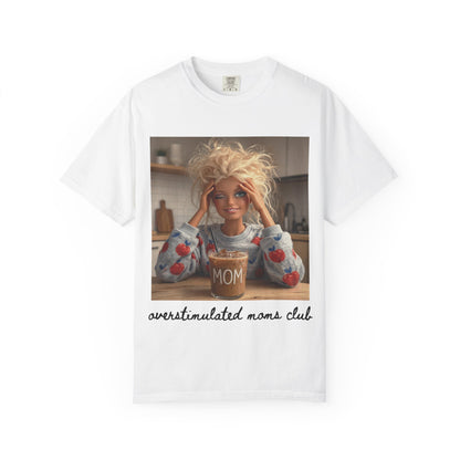 Over stimulated moms club T-shirt