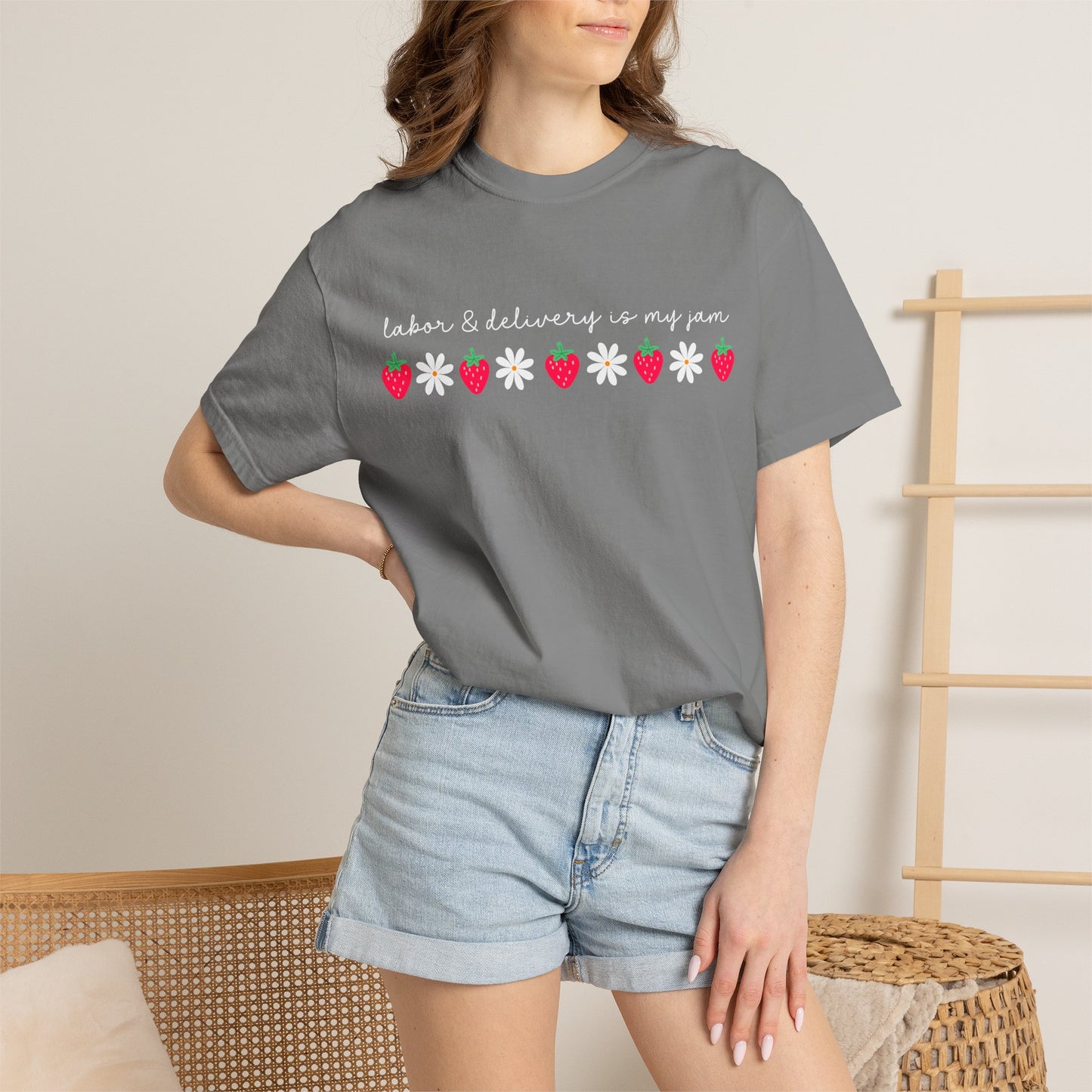Labor & Delivery is my Jam Tee