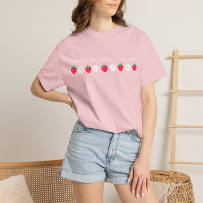 Labor & Delivery is my Jam Tee