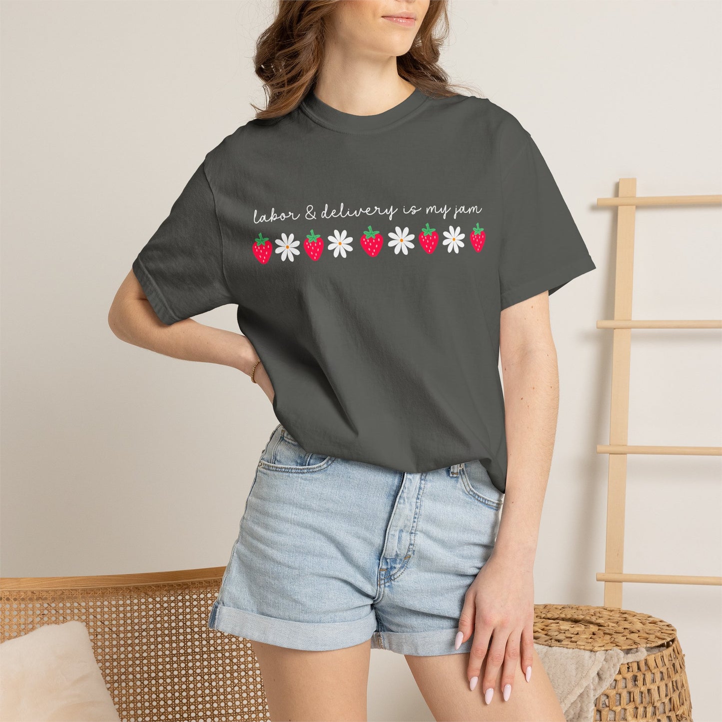 Labor & Delivery is my Jam Tee