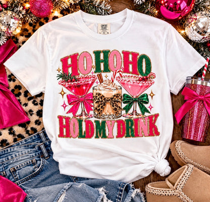 Ho Ho Hold my drinks T-shirt